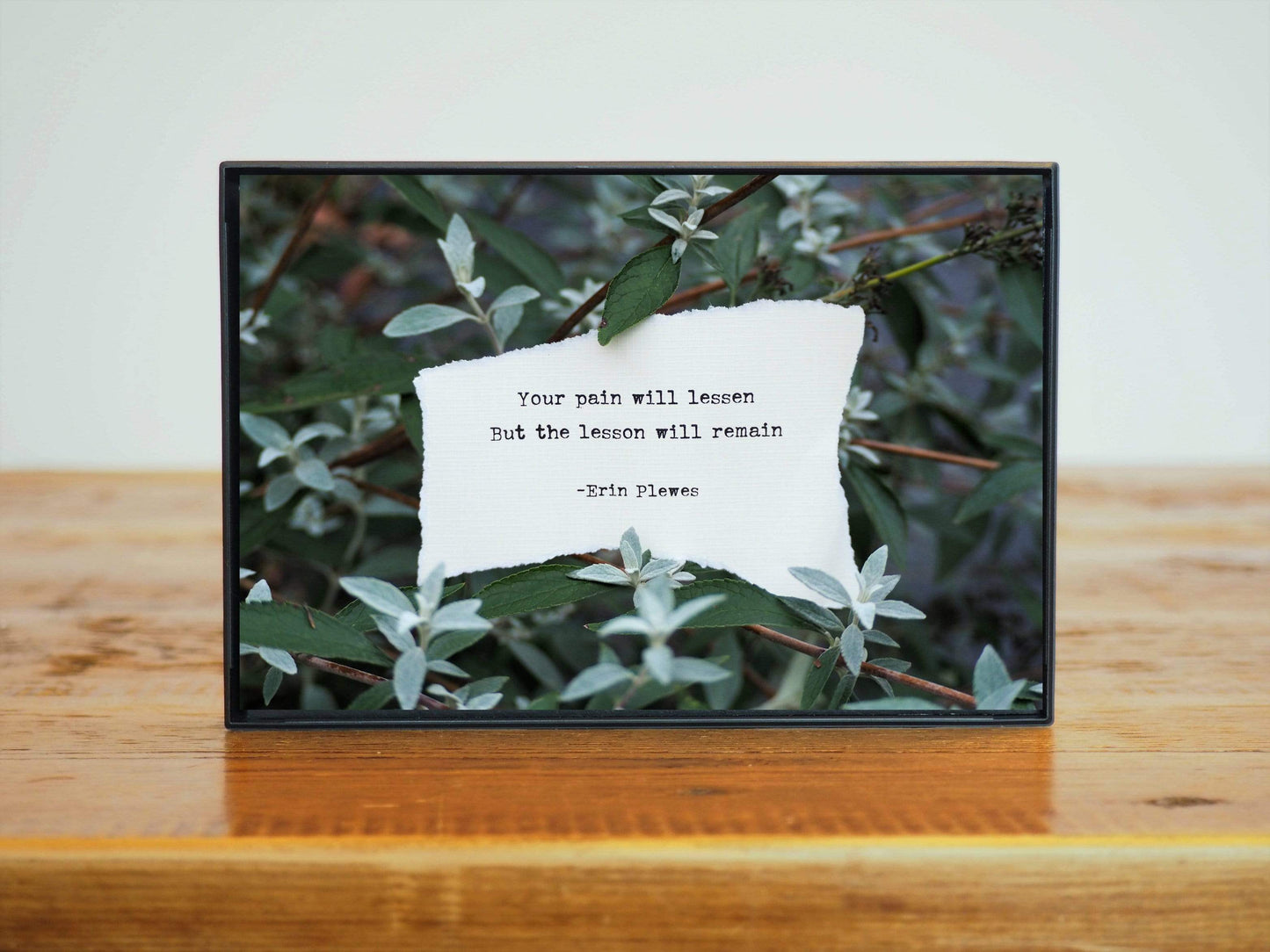"Pain Will Lessen" Green Meaningful Quote Nature Artwork | Desk Decor