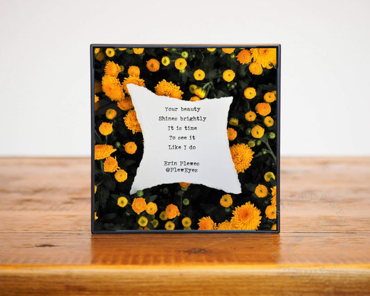 "Your Beauty Shines" Inspirational Poem Mini Artwork | Nature Gift