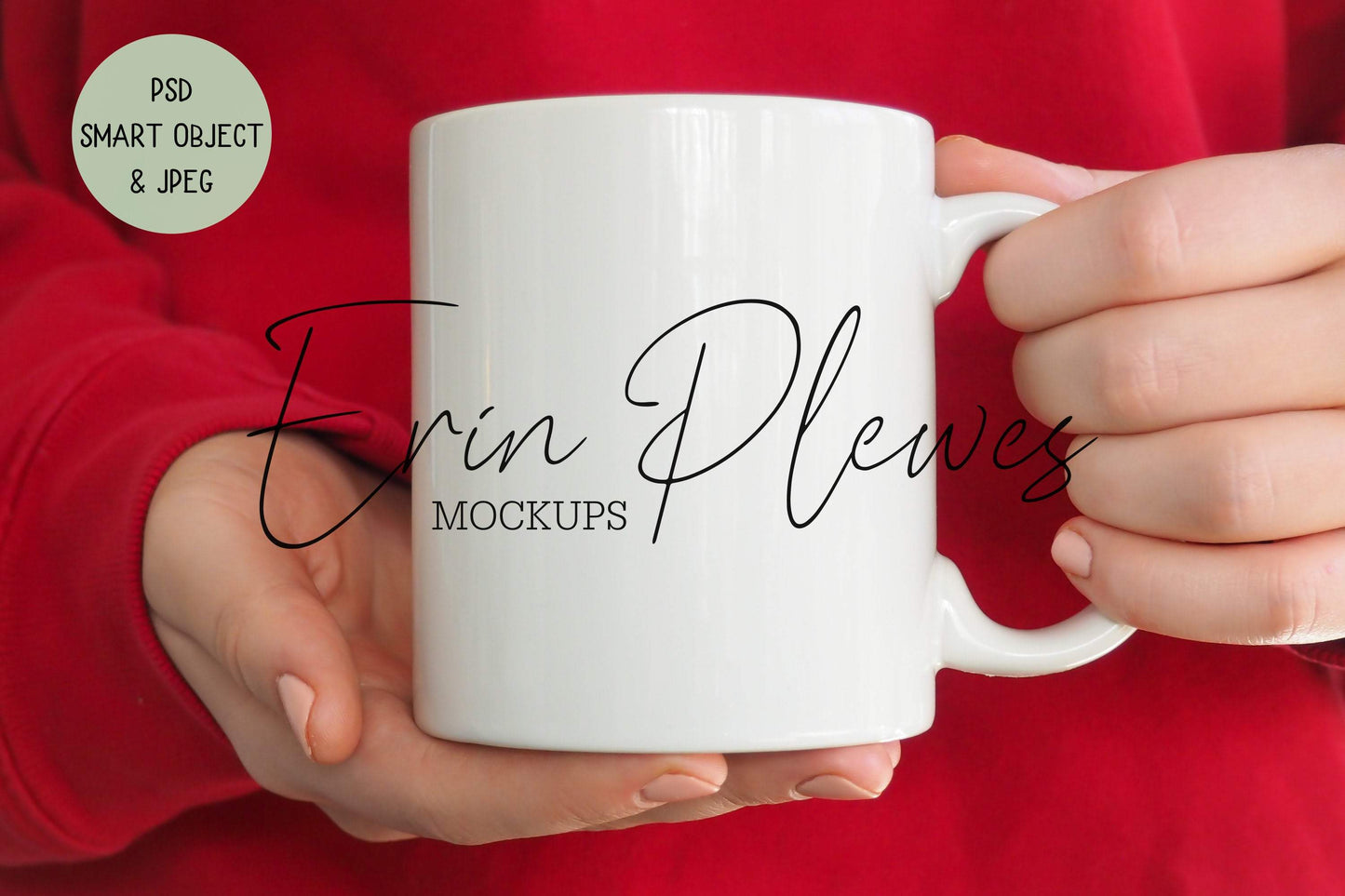 Erin Plewes Mockups Mug Mockup Female Hand, Mug Mock Up PSD Smart Object, 11oz Mug Mock-up Model, Coffee Mug Template Jpeg