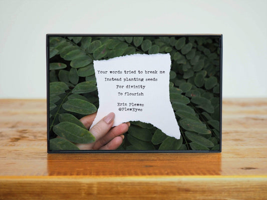 "Words Tried To Break Me" Green Inspirational Poem Art | Nature Gift